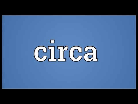 ¿Qué significa Circa?